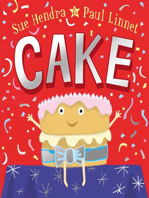 Title details for Cake by Sue Hendra - Available